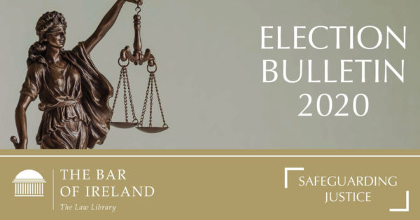 The Bar of Ireland Election Bulletin 2020