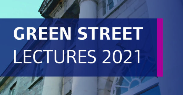 Green Street Lecture Series 2021