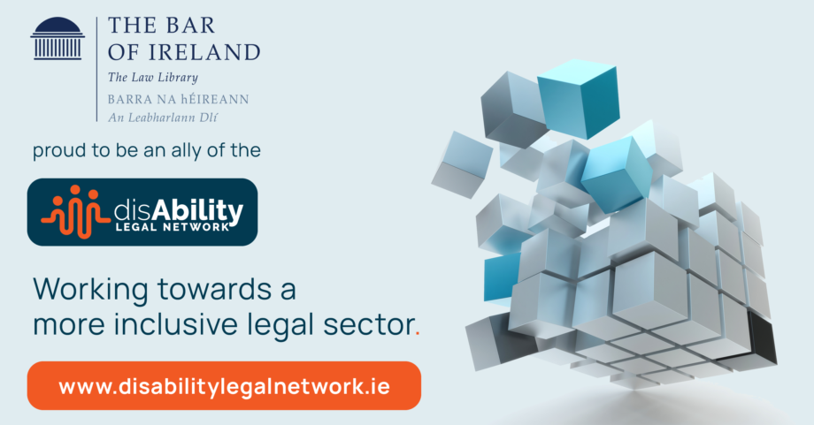 The Bar of Ireland is proud to be an ally of the disAbility Legal Network.