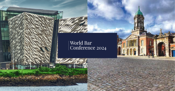 World Bar Conference takes place in Belfast and Dublin this week