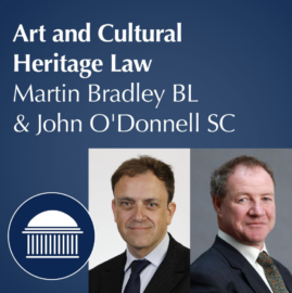 Art and Cultural Heritage Law | Martin Bradley BL and John O’Donnell SC