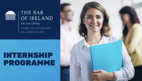 The Bar of Ireland Launches Legal Internship Programme for Aspiring Barristers