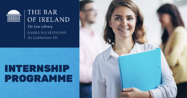 The Bar of Ireland Launches Legal Internship Programme for Aspiring Barristers